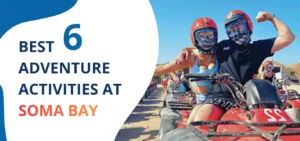 Best Adventure Activities at Soma Bay